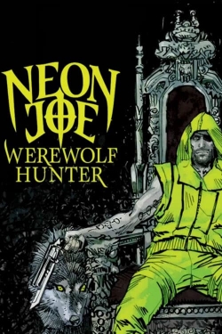 Neon Joe, Werewolf Hunter-123movies