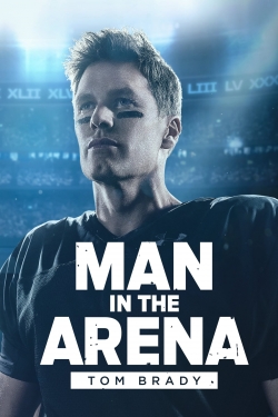 Man in the Arena: Tom Brady-123movies