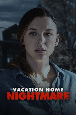 Vacation Home Nightmare-123movies