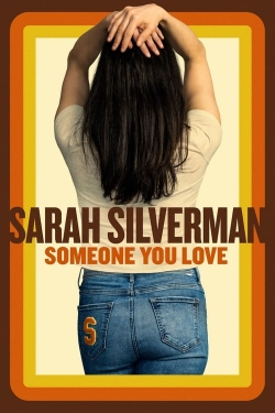 Sarah Silverman: Someone You Love-123movies
