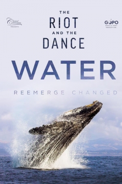 The Riot and the Dance: Water-123movies