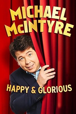 Michael McIntyre - Happy & Glorious-123movies