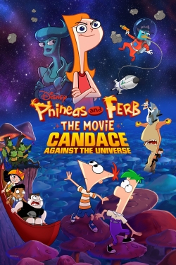 Phineas and Ferb The Movie: Candace Against the Universe-123movies