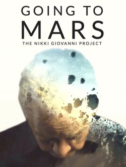 Going to Mars: The Nikki Giovanni Project-123movies