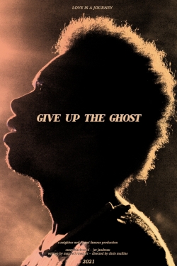 Give Up the Ghost-123movies