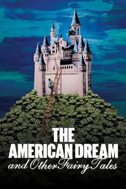 The American Dream and Other Fairy Tales-123movies