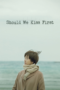 Should We Kiss First-123movies