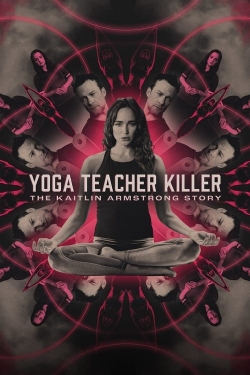 Yoga Teacher Killer: The Kaitlin Armstrong Story-123movies