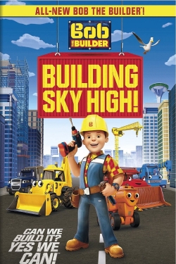 Bob the Builder: Building Sky High-123movies
