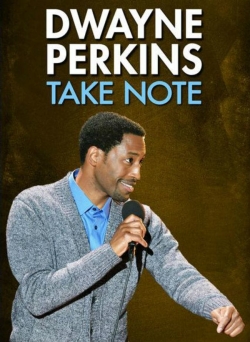 Dwayne Perkins: Take Note-123movies