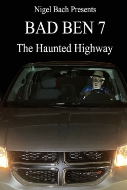 Bad Ben 7: The Haunted Highway-123movies