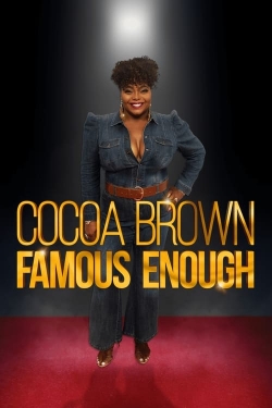 Cocoa Brown: Famous Enough-123movies