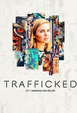 Trafficked with Mariana van Zeller-123movies