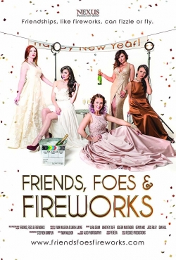 Friends, Foes & Fireworks-123movies