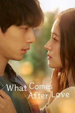 What Comes After Love-123movies