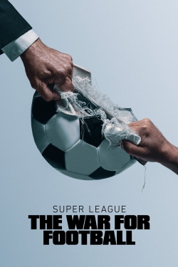 Super League: The War For Football-123movies