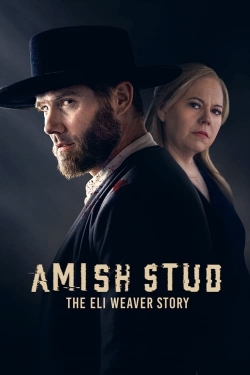 Amish Stud: The Eli Weaver Story-123movies