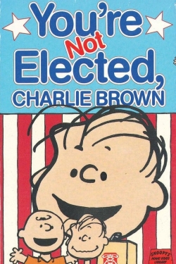 You're Not Elected, Charlie Brown-123movies