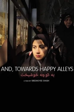 And, Towards Happy Alleys-123movies