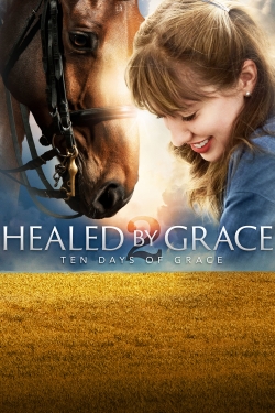 Healed by Grace 2 : Ten Days of Grace-123movies
