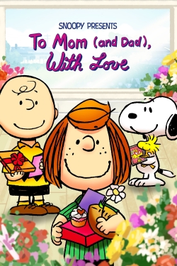 Snoopy Presents: To Mom (and Dad), With Love-123movies