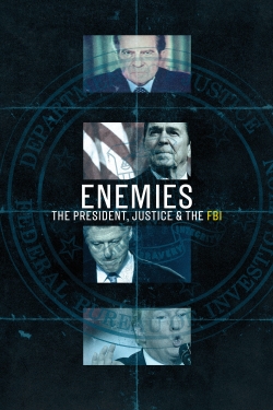 Enemies: The President, Justice & the FBI-123movies