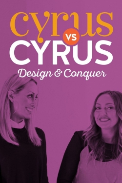 Cyrus vs. Cyrus: Design and Conquer-123movies