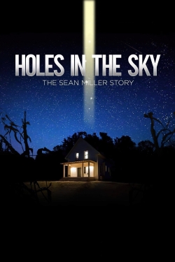 Holes In The Sky: The Sean Miller Story-123movies