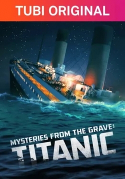 Mysteries From The Grave: Titanic-123movies