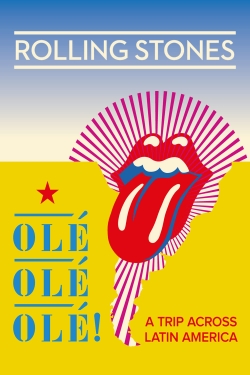 The Rolling Stones: Olé Olé Olé! – A Trip Across Latin America-123movies