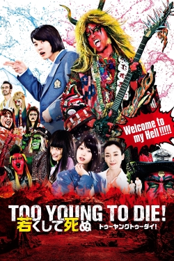 Too Young To Die!-123movies