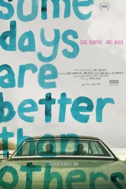 Some Days Are Better Than Others-123movies