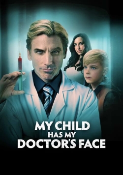 My Child Has My Doctor’s Face-123movies