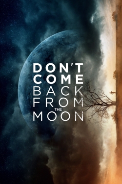 Don't Come Back from the Moon-123movies
