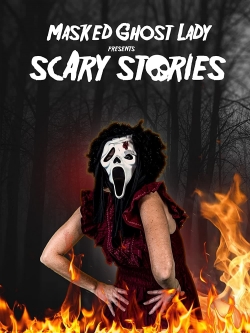 Masked Ghost Lady Presents Scary Stories-123movies