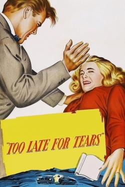 Too Late for Tears-123movies