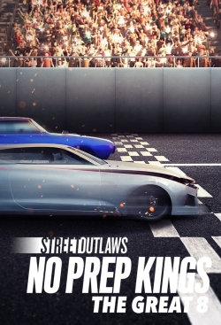 Street Outlaws: No Prep Kings: The Great 8-123movies