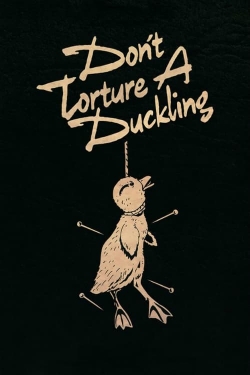 Don't Torture a Duckling-123movies