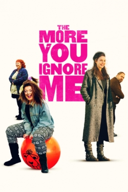 The More You Ignore Me-123movies