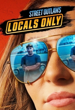 Street Outlaws: Locals Only-123movies