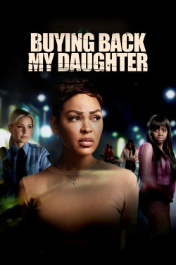 Buying Back My Daughter-123movies