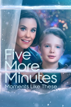 Five More Minutes: Moments Like These-123movies