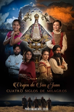 Our Lady of San Juan, Four Centuries of Miracles-123movies