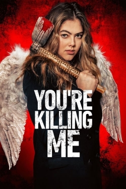 You’re Killing Me-123movies