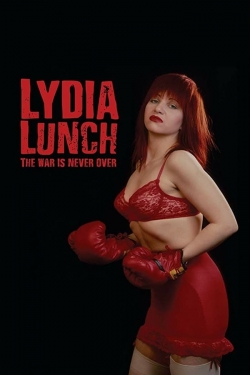 Lydia Lunch: The War Is Never Over-123movies