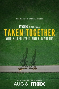 Taken Together: Who Killed Lyric and Elizabeth?-123movies