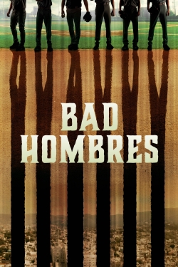 Bad Hombres-123movies